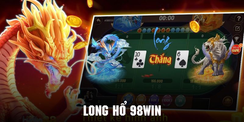 Long Hổ 98WIN